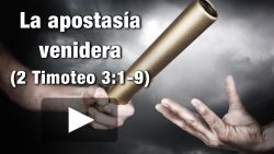 La apostasía venidera - 2 Timoteo 3:1-9
