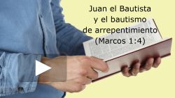 El ministerio preparatorio de Juan el Bautista (Marcos 1:4)
