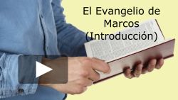 Introducción al Evangelio de Marcos (1 parte)
