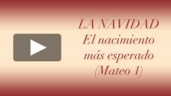 La Navidad - Su significado - El nacimiento más esperado (Mateo 1)
