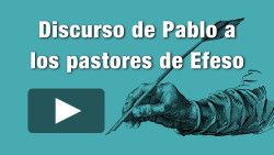 Discurso de Pablo a los pastores de Efeso (Hechos 20:17-38)
