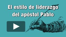 El estilo de liderazgo del apóstol Pablo (1 Tesalonicenses 2:1-12)
