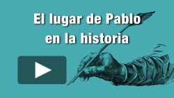 El lugar del apóstol Pablo en la historia
