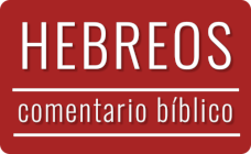 Comentario bíblico del libro de Hebreos Imagen con el título del comentario